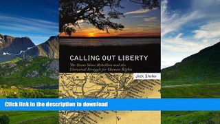 READ  Calling Out Liberty: The Stono Slave Rebellion and the Universal Struggle for Human Rights