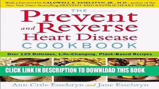 [PDF] The Prevent and Reverse Heart Disease Cookbook: Over 125 Delicious, Life-Changing,