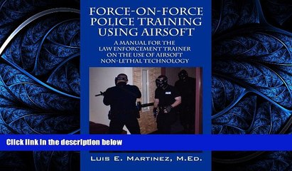 FAVORIT BOOK Force-On-Force Police Training Using Airsoft: A manual for the law enforcement