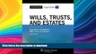 READ BOOK  Casenote Legal Briefs: Wills Trusts   Estates, Keyed to Dukeminier   Sitkoff, Ninth