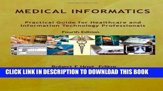 Ebook Medical Informatics: Practical Guide for Healthcare and Information Technology Professionals