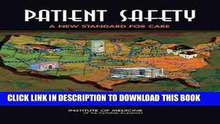 Ebook Patient Safety: Achieving a New Standard for Care (Quality Chasm) Free Read