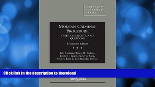 FAVORITE BOOK  Modern Criminal Procedure, Cases, Comments,   Questions (American Casebook Series)