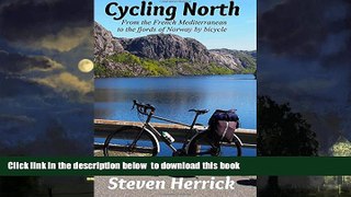 liberty book  Cycling North: from the French Mediterranean to the fjords of Norway by bicycle