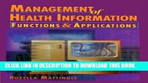Best Seller Management of Health Information: Functions   Applications (A volume in the Delmar