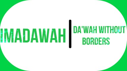 IMADAWAH.........Da'wah Without Borders 2