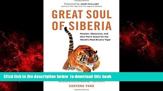 Read books  Great Soul of Siberia: Passion, Obsession, and One Man s Quest for the World s Most