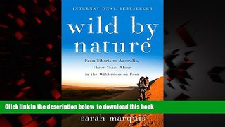 Read book  Wild by Nature: From Siberia to Australia, Three Years Alone in the Wilderness on Foot