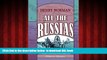 Read books  All the Russias: Travels and Studies in Contemporary European Russia, Finland,