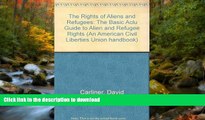 READ  The Rights of Aliens and Refugees, Second Edition: The Basic ACLU Guide to Alien and