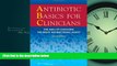 READ book Antibiotic Basics for Clinicians: The ABCs of Choosing the Right Antibacterial Agent