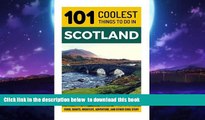 Best books  Scotland: Scotland Travel Guide: 101 Coolest Things to Do in Scotland (Edinburgh,