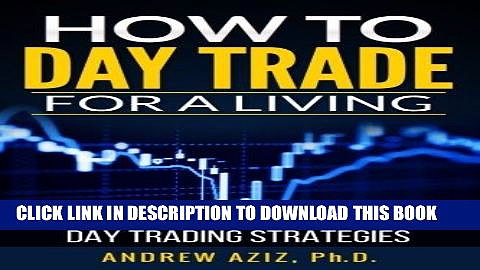 [PDF] Mobi How to Day Trade for a Living: A Beginner s Guide to Trading Tools and Tactics, Money