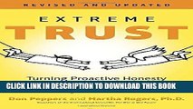 [PDF Kindle] Extreme Trust: Turning Proactive Honesty and Flawless Execution into Long-Term