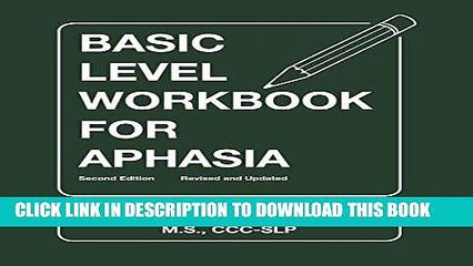 [FREE] Ebook Basic Level Workbook for Aphasia (William Beaumont Hospital Series in Speech and