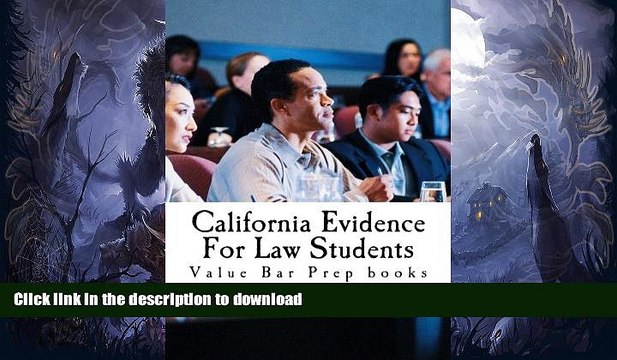 READ California Evidence For Law Students: Relevant Rules From The California Evidence Code