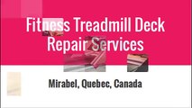Get  Affordable Fitness Treadmill Deck Repair Services In Montreal