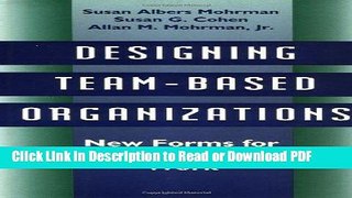 Read Designing Team-Based Organizations: New Forms for Knowledge Work Free Books