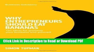 Read Why Entrepreneurs Should Eat Bananas: 101 Inspirational Ideas For Growing Your Business And