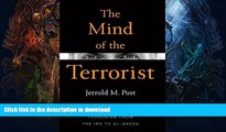 GET PDF  The Mind of the Terrorist: The Psychology of Terrorism from the IRA to al-Qaeda FULL