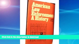 READ BOOK  American Law Enforcement: A History FULL ONLINE