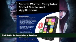 FAVORITE BOOK  Search Warrant Templates: Social Media and Applications (Online Investigations)