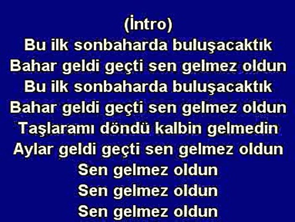 Sibel Can - Sen Gelmez Oldun