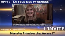 HPyTv Pyrénées | Mortelles Primaires chez Arcane 17 (21 novembre 2016)