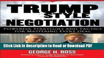 Read Trump-Style Negotiation: Powerful Strategies and Tactics for Mastering Every Deal [Hardcover]