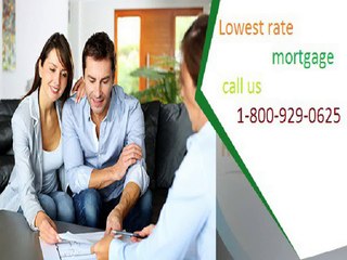 Dial on Lowest rate mortgage1-800-929-0625 for Solutions
