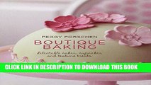 [PDF] FREE Boutique Baking: Delectable Cakes, Cupcakes and Teatime Treats [Download] Full Ebook
