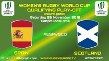 SPAIN / SCOTLAND - WOMEN'S RUGBY WORLD CUP 2017 QUALIFYING PLAY-OFF - 26/11/2016