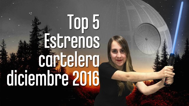 Top 5: Estrenos cartelera diciembre 2016