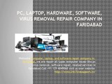 Laptop screen pc repair and virus removal company in faridabad