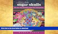 READ  Marty Noble s Sugar Skulls: New York Times Bestselling Artistsâ€™ Adult Coloring Books  GET