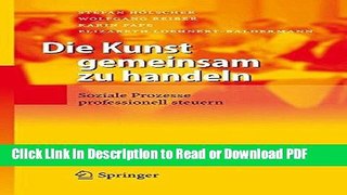 Read Die Kunst gemeinsam zu handeln: Soziale Prozesse professionell steuern (German Edition) Book