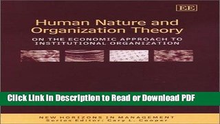 Read Human Nature and Organization Theory: On the Economic Approach to Institutional Organization