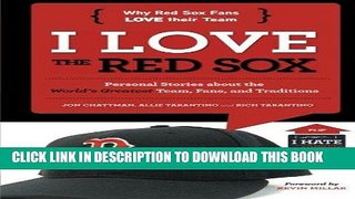 [PDF] FREE I Love the Red Sox/I Hate the Yankees (I Love/I Hate) [Download] Online