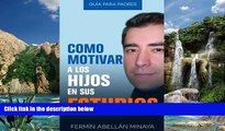 Buy NOW  Como motivar a los hijos en sus estudios: GuÃ­a prÃ¡ctica para padres (Spanish Edition)