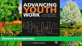 Buy NOW  Advancing Youth Work: Current Trends, Critical Questions  Premium Ebooks Online Ebooks