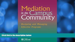 Deals in Books  Mediation in the Campus Community: Designing and Managing Effective Programs  READ