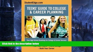 Buy NOW  Teen s Guide To College And Career Planning: Your High School Roadmap for College