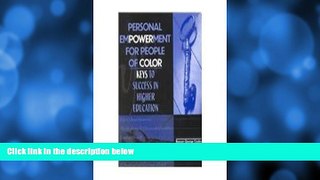 Buy NOW  Personal Empowerment for People of Color: Keys to Success in Higher Education  Premium