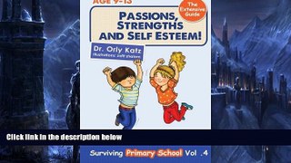 Buy NOW  Passions, Strengths   Self Esteem - The Extensive Guide!: Surviving Primary School