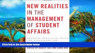 Buy NOW  New Realities in the Management of Student Affairs: Emerging Specialist Roles and