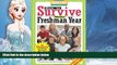 Deals in Books  How to Survive Your Freshman Year: By Hundreds of College Sophomores, Juniors, and