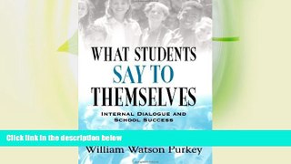 Full Online [PDF]  What Students Say to Themselves: Internal Dialogue and School Success  READ