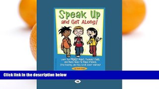 Buy NOW  Speak Up and Get Along!: Learn the Mighty Might, Thought Chop, and more Tools to Make