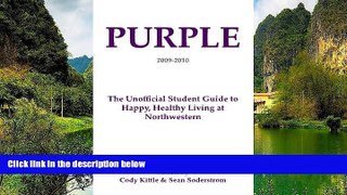 Deals in Books  Purple: The Unofficial Student Guide to Happy, Healthy Living at Northwestern