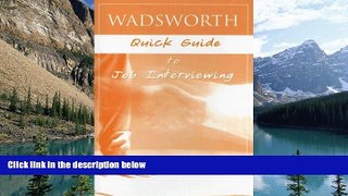 Deals in Books  Custom Enrichment Module: Wadsworth Quick Guide to Job Interviewing  Premium
